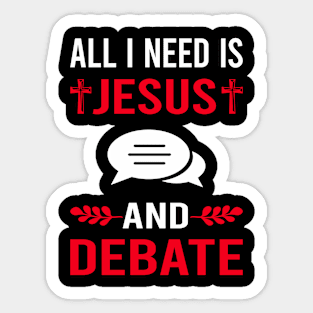 I Need Jesus And Debate Sticker